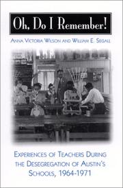 Cover of: Oh, Do I Remember!: Experiences of Teachers During the Desegregation of Austin's Schools, 1964-1971 (Suny Series, Theory, Research, and Practice in Social Education)