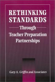 Cover of: Rethinking Standards Through Teacher Preparation Partnerships (Suny Series in Teacher Preparation and Development) by Gary A. Griffin, Gary A. Griffin