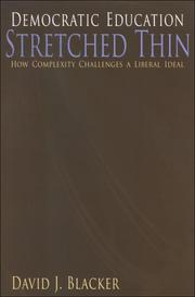 Cover of: Democratic Education Stretched Thin: How Complexity Challenges a Liberal Ideal (S U N Y Series in Philosophy of Education)