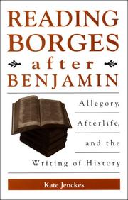 Cover of: Reading Borges After Benjamin: Allegory, Afterlife, and the Writing of History (Suny Series in Latin American and Iberian Thought and Cure)