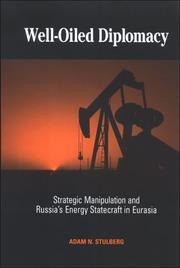 Cover of: Well-Oiled Diplomacy: Strategic Manipulation and Russia's Energy Statecraft in Eurasia (Suny Series in Global Politics)