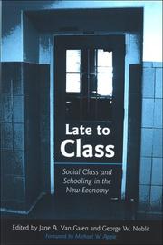 Cover of: Late to Class: Social Class and Schooling in the New Economy (Suny Series, Social Identity, and Education)