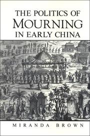 Cover of: The Politics of Mourning in Early China (S U N Y Series in Chinese Philosophy and Culture)