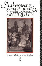 Cover of: Shakespeare and the Uses of Antiquity by Char Martindale