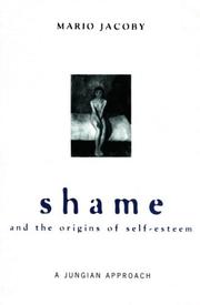 Cover of: Shame and the Origins of Self-Esteem: A Jungian Approach