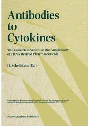 Cover of: Antibodies to Cytokines: The Concerted Action on the Antigenicity of rDNA Derived Pharmaceuticals