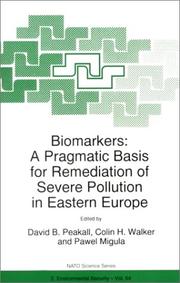 Cover of: Biomarkers: A Pragmatic Basis for Remediation of Severe Pollution in Eastern Europe (NATO Science Partnership Sub-Series: 2:)