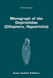 Cover of: Monograph of the Oxytrichidae (Ciliophora, Hypotrichia) (Monographiae Biologicae)