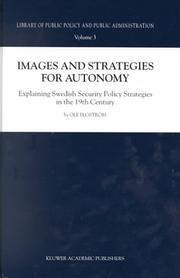 Cover of: Images and Strategies for Autonomy: Explaining Swedish Security Policy Strategies in the 19th Century (Library of Public Policy and Public Administration)