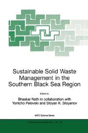 Cover of: Sustainable Solid Waste Management in the Southern Black Sea Region (NATO SCIENCE PARTNERSHIP SUB-SERIES: 2: Environmental Security Volume 75) by 