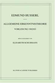 Cover of: Allgemeine Erkenntnistheorie: Vorlesung 1902/03 (Husserliana: Edmund Husserl  Materialien)