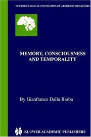 Cover of: Memory, Consciousness and Temporality (Neurobiological Foundation of Aberrant Behaviors)