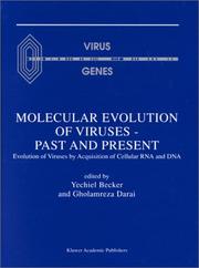 Cover of: Molecular Evolution of Viruses - Past and Present: Evolution of Viruses by Acquisition of Cellular RNA and DNA (VIRUS GENES)
