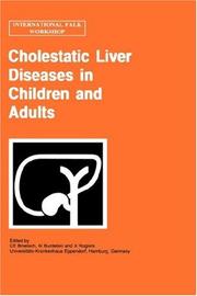 Cholestatic liver diseases in children and adults by M. Burdelski
