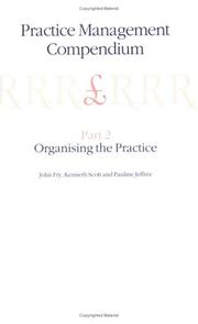 Cover of: Practice Management Compendium: Part 1: Understanding the Contract;Part 2: Organising the Practice;Part 3: Finance and Reports;Part 4: Clinical Practices