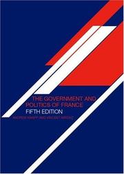 Cover of: Government and Politics in France by Andrew Knapp