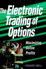 Cover of: The Electronic Trading of Options: Maximizing Online Profits