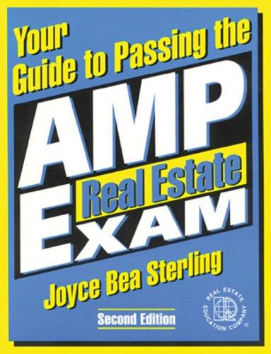Your Guide to Passing the AMP Real Estate Exam, Version 3.0 by Joyce Bea Sterling