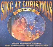Cover of: Sing at Christmas (And Play Too!) (And Play Too!)