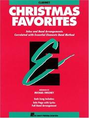 Cover of: Christmas Favorites: Solos and Band Arrangements Correlated With Essential Elements Band Method : B-Flat Clarinet