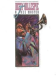 Cover of: Dizzy Gillespie / A Jazz Master