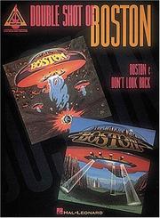 Cover of: Boston - Double Shot of Boston - "Boston" and "Don't Look Back"*