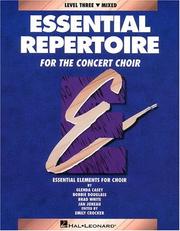 Cover of: Essential Repertoire for the Concert Choir Level Three Mixed