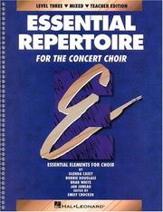 Cover of: Essential Repertoire Mixed Concert Choir: Level 3 (Essential Elements for Choir)