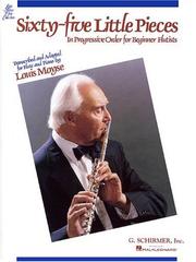 Cover of: 65 Little Pieces in Progress Order for Beginner Flutists (Louis Moyse Flute Collection)