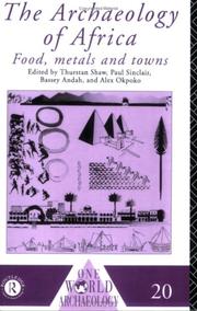 Cover of: The Archaeology of Africa: Food, Metals and Towns (One World Archaeology)
