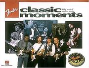 Fender Classic Moments by Alan Di Perna