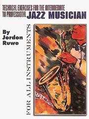 Cover of: Technical Exercises for the Intermediate to Professional Jazz Musician | Jordon Ruwe