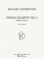 Cover of: String Quartet No. 2 (Shadow Dances) by Richard Danielpour