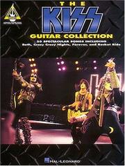 Cover of: The Kiss Guitar Collection* (Guitar Collection) | Kiss