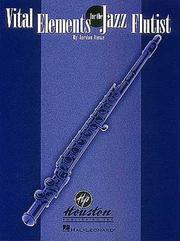 Cover of: Vital Elements for the Jazz Flutist | Jordon Ruwe