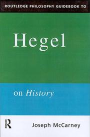 Cover of: Routledge Philosophy Guidebook to Hegel on History (Routledge Philosophy Guidebooks) | Joseph McCarney