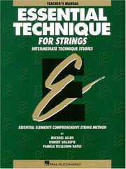 Cover of: Essential technique for strings: Intermediate technique studies, teacher's manual (Essential elements comprehensive string method)