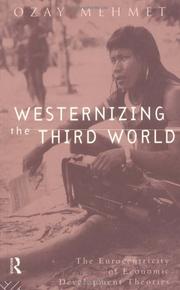 Cover of: Westernizing the Third World: eurocentricity of economic development theories