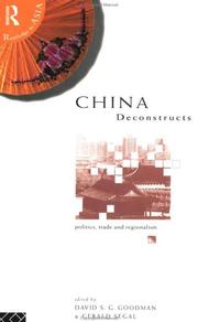 Cover of: China Deconstructs by David S. G. Goodman, Gerald Segal, David Goodman, David Goodman