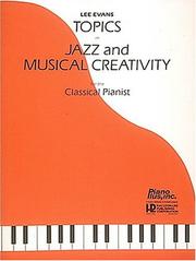 Cover of: Topics In Jazz And Musical Creativity For The Classical Pianist