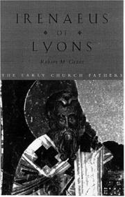 Irenaeus of Lyons by Robert McQueen Grant
