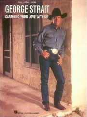 Cover of: George Strait Carrying Your Love With Me