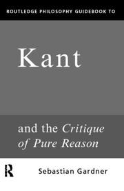 Cover of: Routledge Philosophy GuideBook to Kant and The Critique of Pure Reason