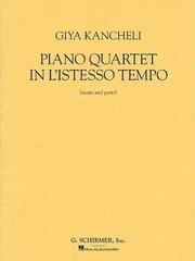 Cover of: Piano Quartet in L'Istesso Tempo by Giya Kancheli (Kantscheli)