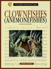 Cover of: Clownfishes Anemonefishes: A Complete Authoritative Guide