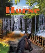 Cover of: Seasons of the Horse: A Practical Guide to Year-Round Equine Care