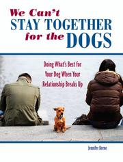 Cover of: We Can't Stay Together for the Dogs by Jennifer Keene