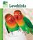 Cover of: Lovebirds (Animal Planet Pet Care Library)