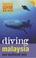 Cover of: Diving Malaysia (Periplus Action Guides)