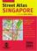 Cover of: Singapore Street Atlas